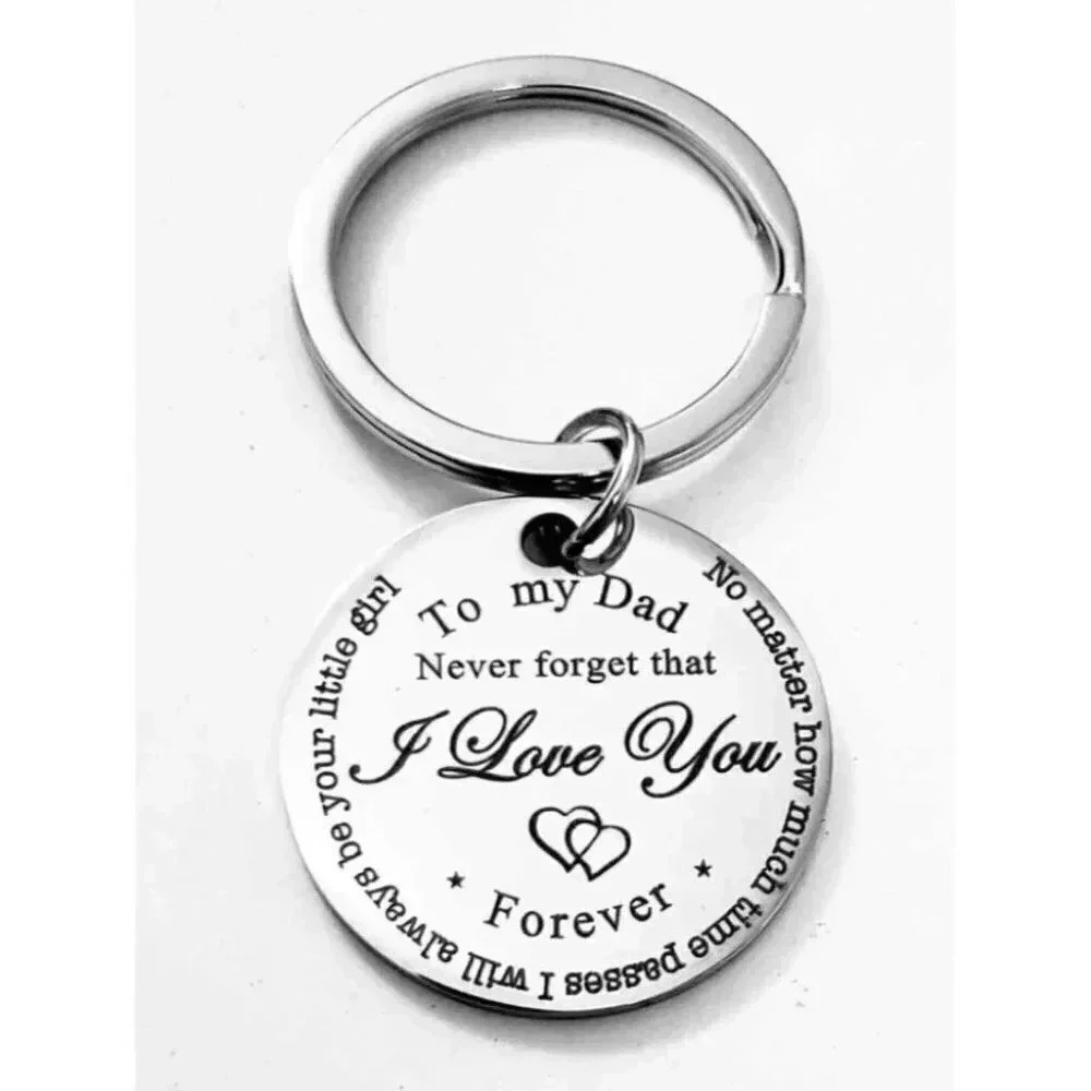 To My Dad Never Forget I Love You Keychain